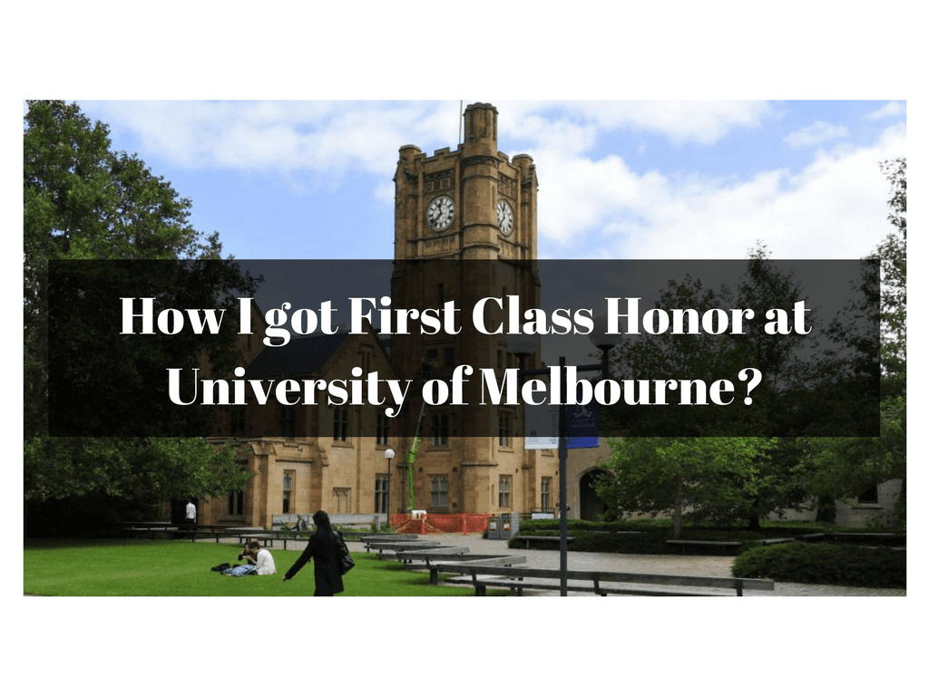 How I got First Class Honor at University of Melbourne?