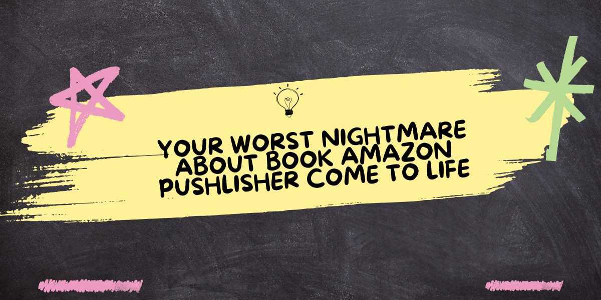 Your Worst Nightmare About book amazon pushlisher Come to Life