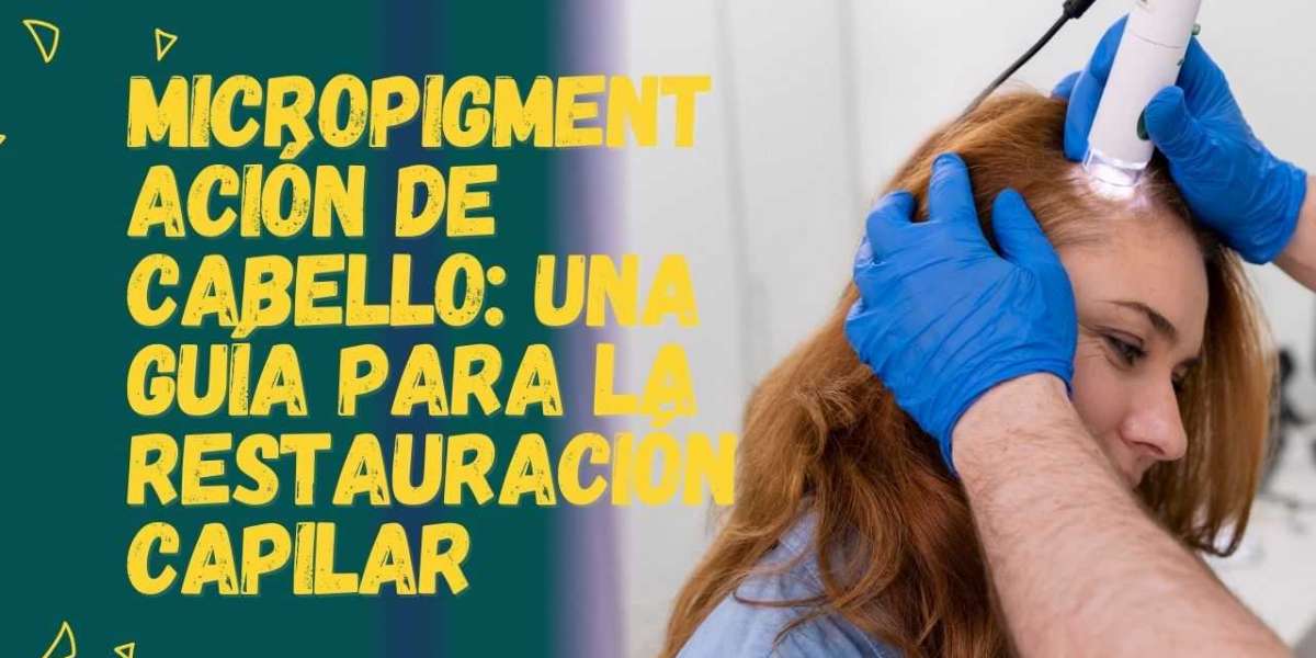 Micropigmentación de Cabello: Una Guía para la Restauración Capilar