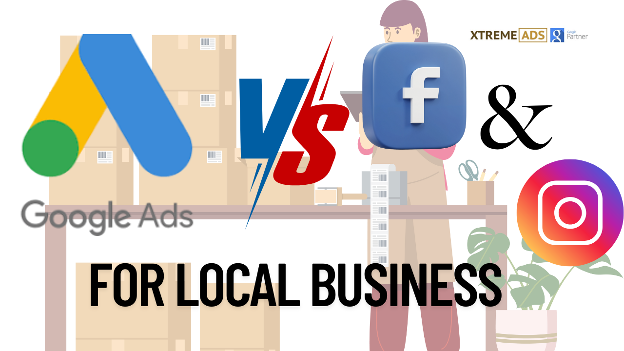 Google Ads Vs Facebook & Instagram Ads For Local Businesses.