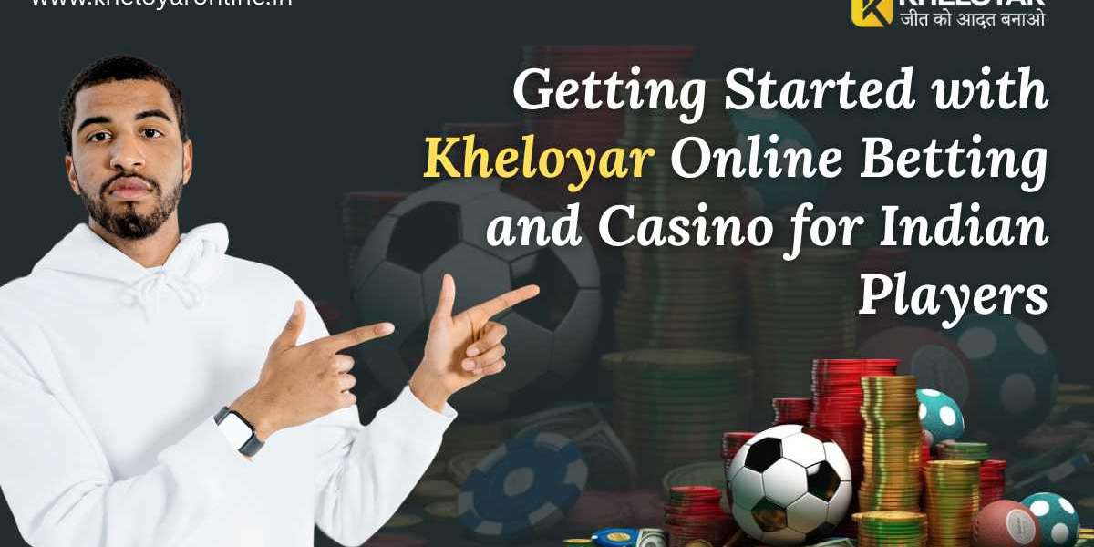 Getting Started with Kheloyar Online Betting and Casino for Indian Players