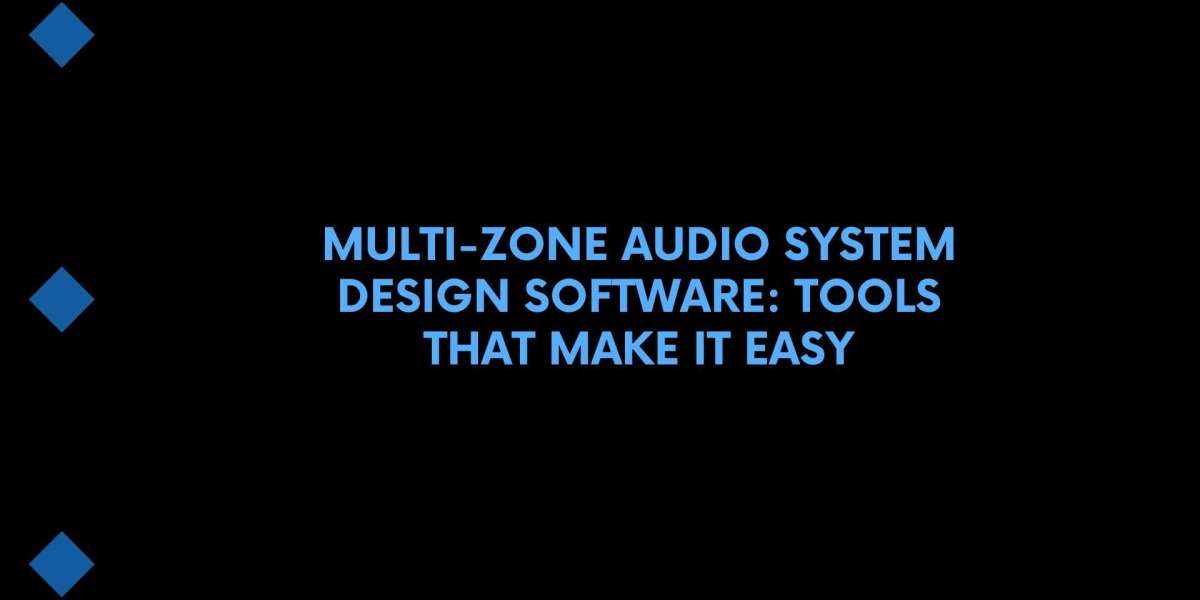 Multi-Zone Audio System Design Software: Tools That Make It Easy
