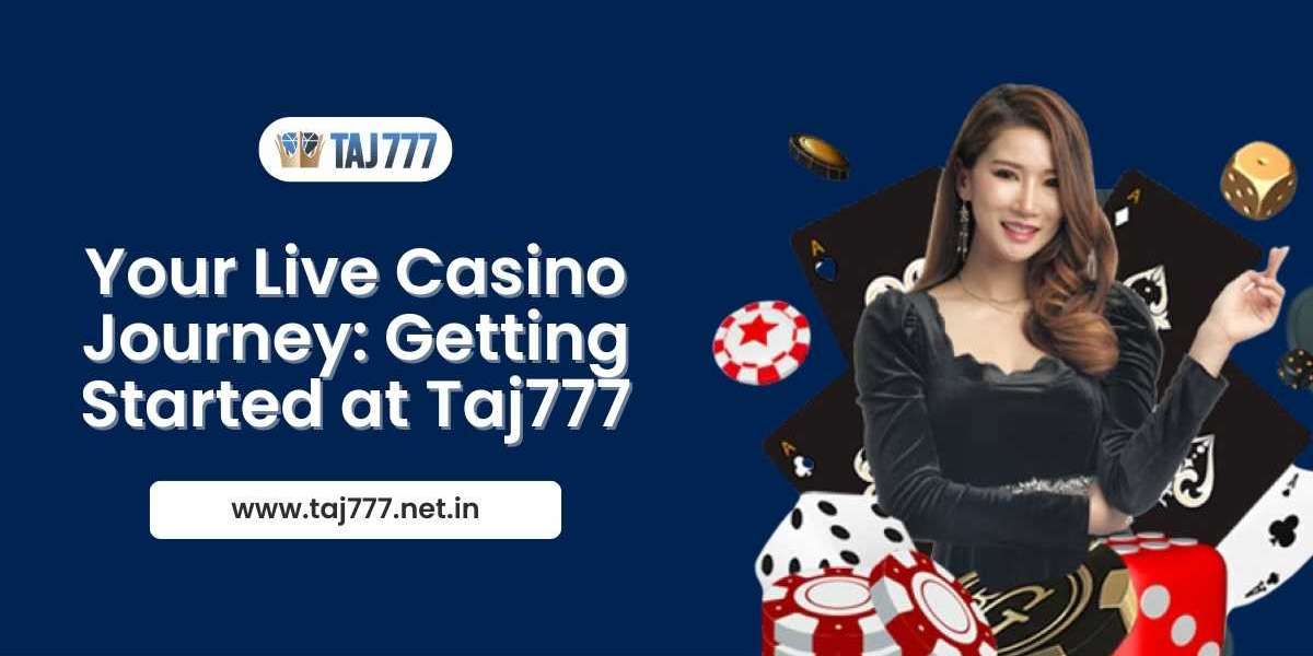 Your Live Casino Journey: Getting Started at Taj777