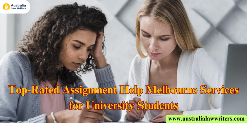 Top-Rated Assignment Help Melbourne Services for University Students